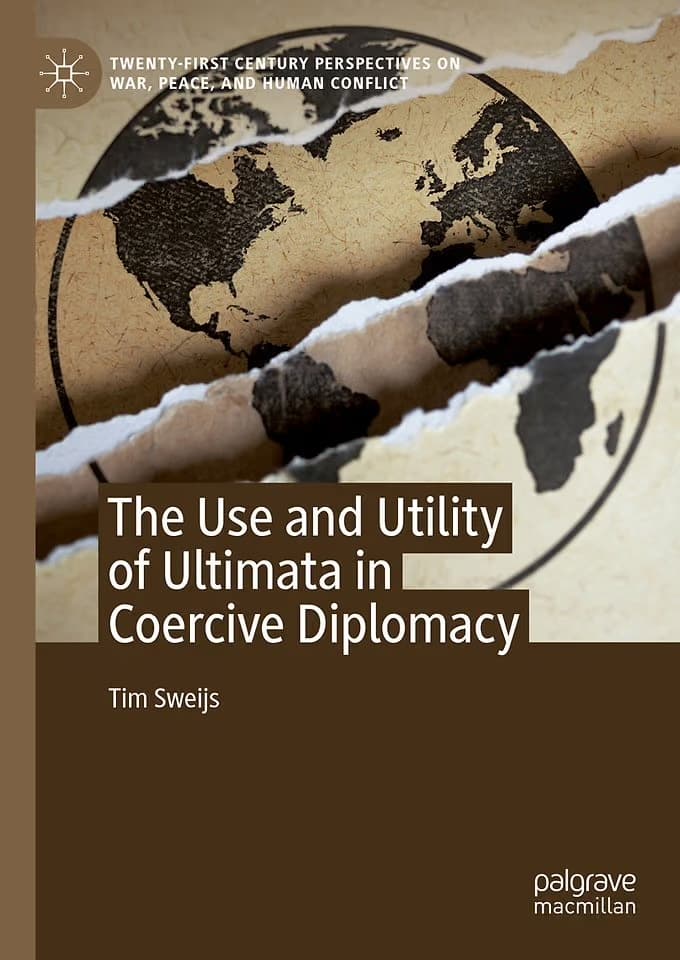 Omslag van The Use and Utility of Ultimata in Coercive Diplomacy